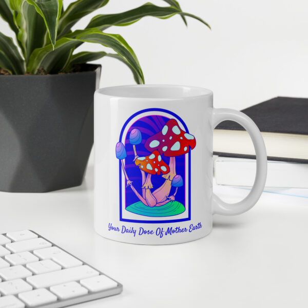 Your Daily Dose of Mother Earth Mug