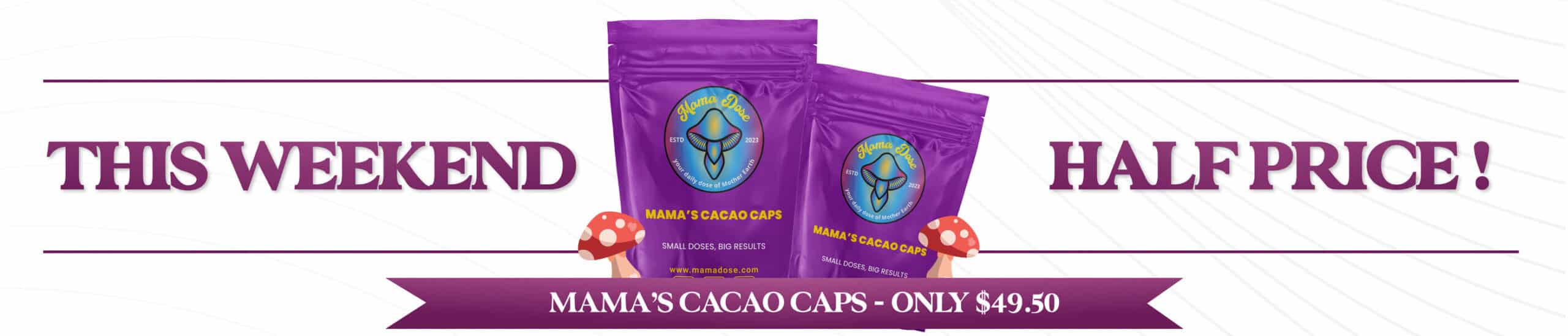 Advertisement for Mama's Cacao Caps showing two purple packages with a logo, promoting a half-price sale this weekend at $49.50.