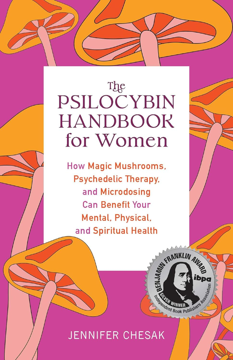 Book cover titled "The Psilocybin Handbook for Women" by Jennifer Chesak, featuring illustrated mushrooms and an IBPA award sticker.