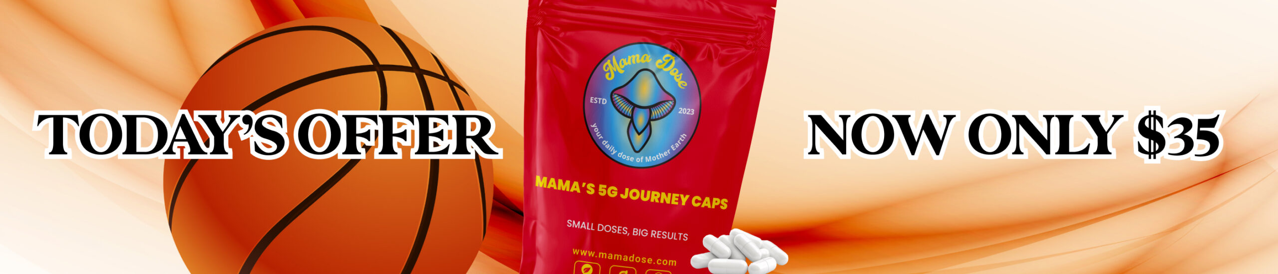 A basketball sits beside a red pouch labeled "Mama’s 55 Journey Caps," featuring white capsules in the foreground. Embrace microdosing with today's offer: now only $35.